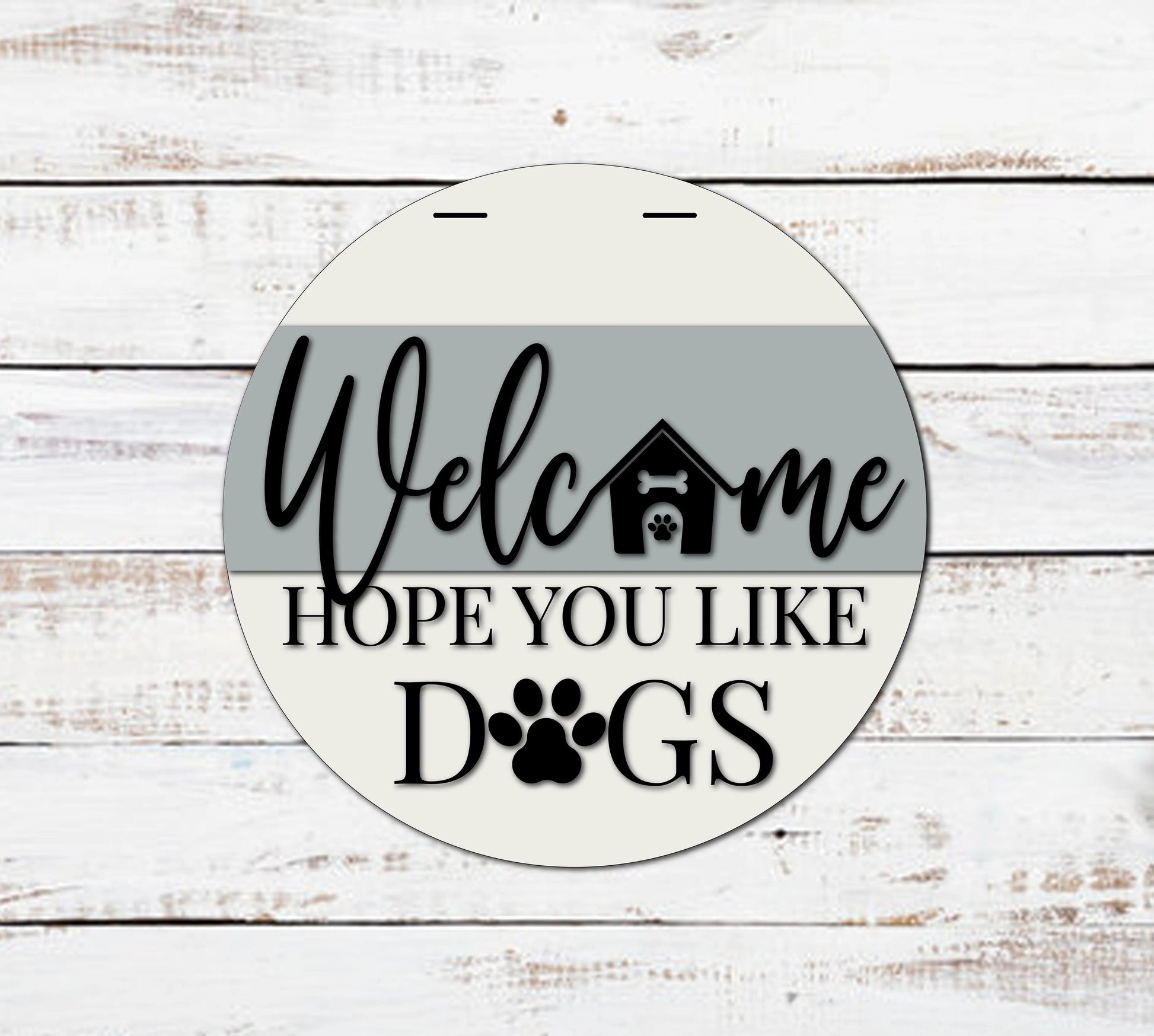 Welcome Hope You Like Dogs - Live Loud Creations